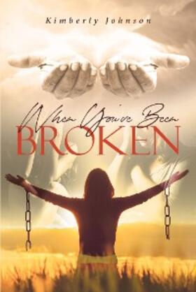 Johnson |  When You've Been Broken | eBook | Sack Fachmedien