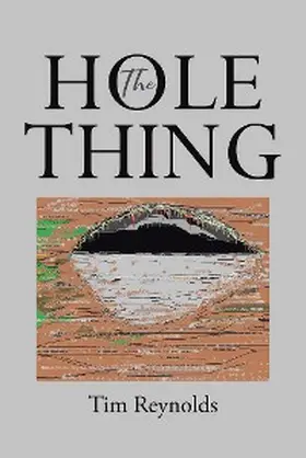 Reynolds |  The Hole Thing | eBook | Sack Fachmedien