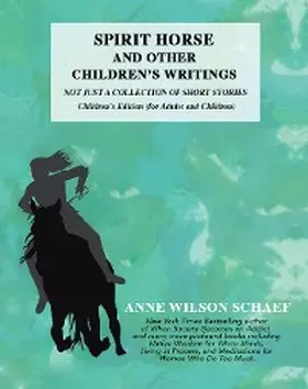 Schaef |  Spirit Horse and Other Children's Writings | eBook | Sack Fachmedien