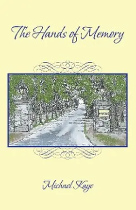 Kaye |  The Hands of Memory | eBook | Sack Fachmedien