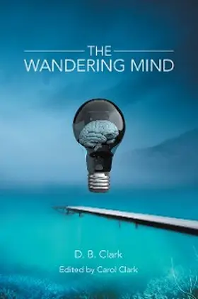 Clark |  The Wandering Mind | eBook | Sack Fachmedien