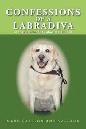 Carlson |  Confessions of a Labradiva | eBook | Sack Fachmedien