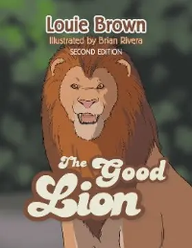 Brown |  The Good Lion | eBook | Sack Fachmedien