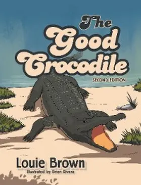 Brown |  The Good Crocodile | eBook | Sack Fachmedien