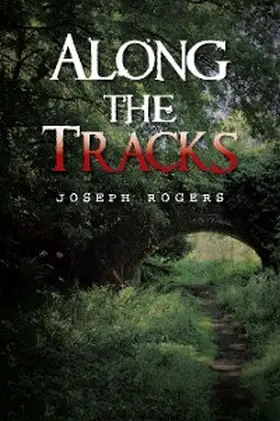 Rogers |  Along the Tracks | eBook | Sack Fachmedien