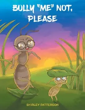 Patterson |  Bully "Me" Not, Please | eBook | Sack Fachmedien