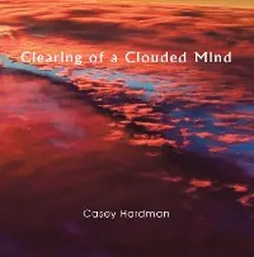 Hardman |  Clearing of a Clouded Mind | eBook | Sack Fachmedien