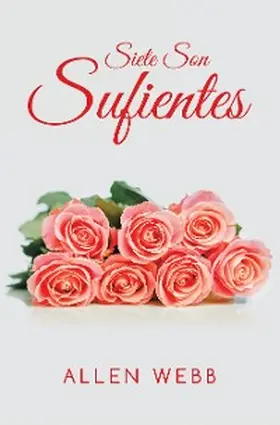 Webb |  Siete Son Sufientes | eBook | Sack Fachmedien