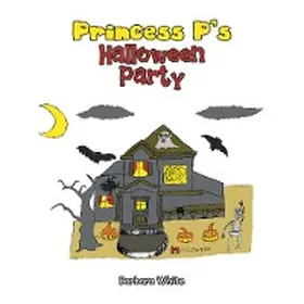 White |  Princess P's Halloween Party | eBook | Sack Fachmedien