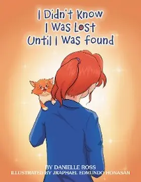 Ross |  I Didn't Know I Was Lost Until I Was Found | eBook | Sack Fachmedien