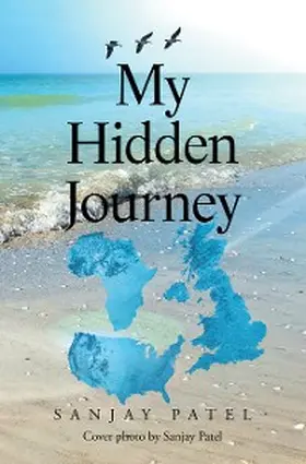 Patel |  My Hidden Journey | eBook | Sack Fachmedien