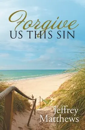 Matthews |  Forgive Us This Sin | eBook | Sack Fachmedien