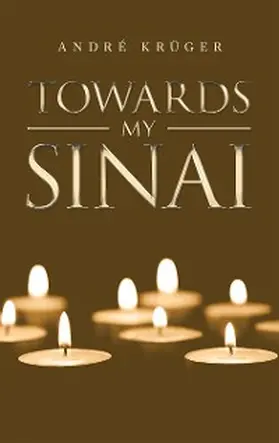 Krüger |  Towards My Sinai | eBook | Sack Fachmedien