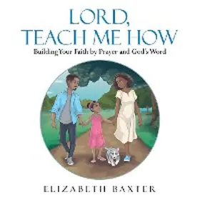 Baxter |  Lord, Teach Me How | eBook | Sack Fachmedien