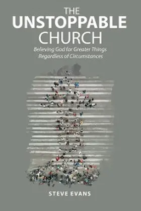 Evans |  The Unstoppable Church | eBook | Sack Fachmedien