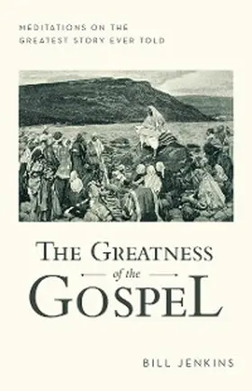 Jenkins |  The Greatness of the Gospel | eBook | Sack Fachmedien