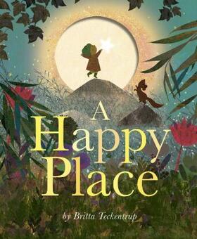 Teckentrup |  A Happy Place | Buch |  Sack Fachmedien