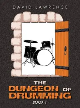 Lawrence |  The Dungeon of Drumming | eBook | Sack Fachmedien