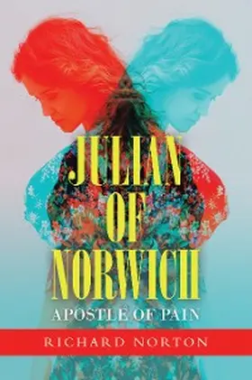 Norton |  Julian of Norwich - Apostle of Pain | eBook | Sack Fachmedien