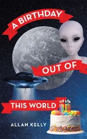 Kelly |  A Birthday out of This World | eBook | Sack Fachmedien