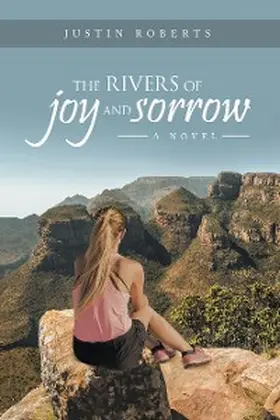 Roberts |  The Rivers of Joy and Sorrow | eBook | Sack Fachmedien