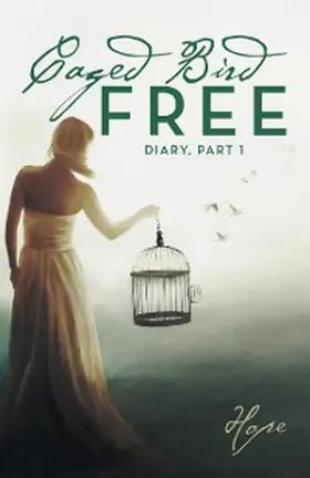 Hope |  Caged Free Bird | eBook | Sack Fachmedien