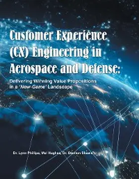 Phillips / Hughes / Sloane |  Customer Experience (CX) Engineering in Aerospace and Defense: | eBook | Sack Fachmedien