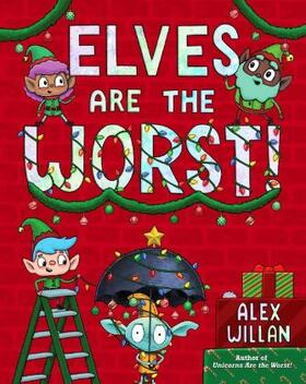 Willan |  Elves Are the Worst! | Buch |  Sack Fachmedien