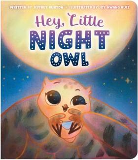 Burton |  Hey, Little Night Owl | Buch |  Sack Fachmedien