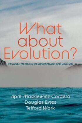 Cordero / Estes / Work |  What about Evolution? | eBook | Sack Fachmedien