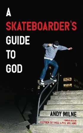 Milne |  A Skateboarder's Guide to God | eBook | Sack Fachmedien