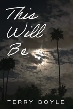 Boyle |  This Will Be | eBook | Sack Fachmedien