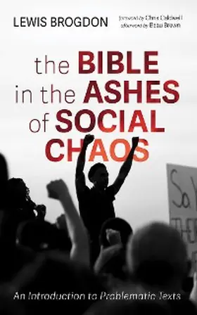 Brogdon |  The Bible in the Ashes of Social Chaos | eBook | Sack Fachmedien