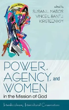 Maros / Bantu / Kim |  Power, Agency, and Women in the Mission of God | eBook | Sack Fachmedien