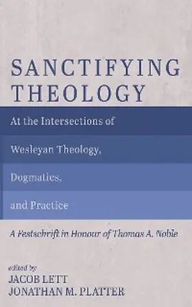 Lett / Platter |  Sanctifying Theology | eBook | Sack Fachmedien