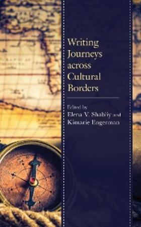 Shabliy / Engerman |  Writing Journeys across Cultural Borders | eBook | Sack Fachmedien