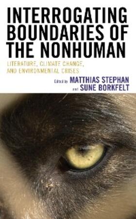 Stephan / Borkfelt |  Interrogating Boundaries of the Nonhuman | eBook | Sack Fachmedien