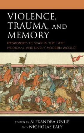 Ealy / Onuf |  Violence, Trauma, and Memory | eBook | Sack Fachmedien