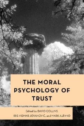 Collins / Jovanovic / Alfano |  The Moral Psychology of Trust | eBook | Sack Fachmedien