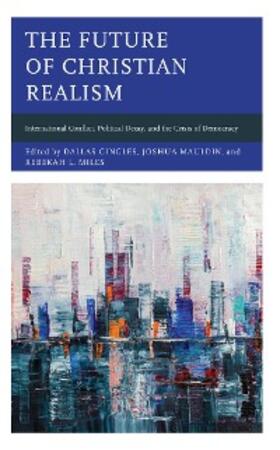 Gingles / Mauldin / Miles |  The Future of Christian Realism | eBook | Sack Fachmedien