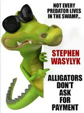 Wasylyk |  Alligators Don't Ask for Payment | eBook | Sack Fachmedien