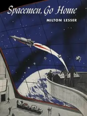 Lesser |  Spacemen, Go Home | eBook | Sack Fachmedien