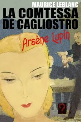 Leblanc |  La Comtesse de Cagliostro | eBook | Sack Fachmedien