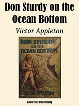 Appleton |  Don Sturdy on the Ocean Bottom | eBook | Sack Fachmedien