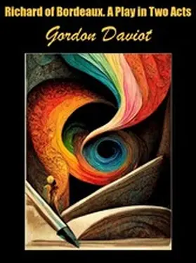 Daviot |  Richard of Bordeaux | eBook | Sack Fachmedien