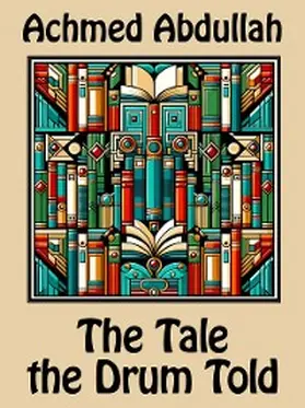 Abdullah |  The Tale the Drum Told | eBook | Sack Fachmedien