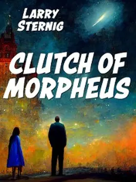Sternig |  Clutch of Morpheus | eBook | Sack Fachmedien