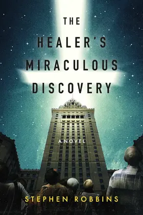 Robbins |  The Healer's Miraculous Discovery | eBook | Sack Fachmedien