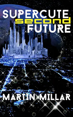 Millar |  Supercute Second Future | eBook | Sack Fachmedien