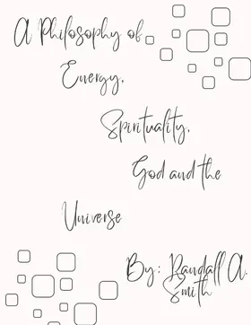 Smith |  A Philosophy of Energy, Spirituality, God and the Universe | eBook | Sack Fachmedien
